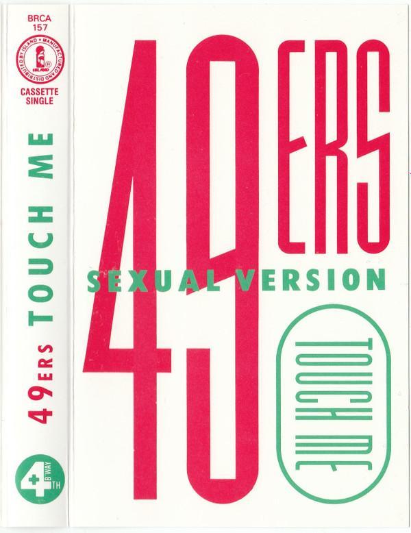 49ers - Touch Me (Sexual Version)