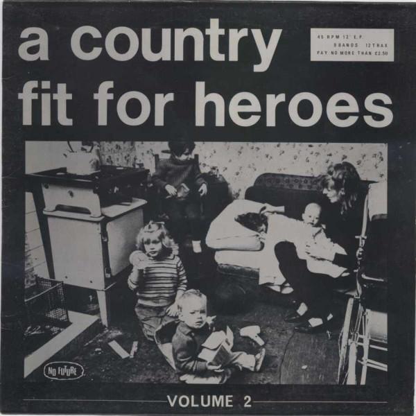  - A Country Fit For Heroes (Volume 2)