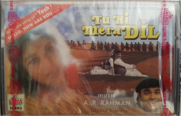 A.R. Rahman - Tu Hi Mera Dil