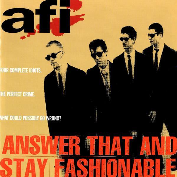 AFI - Answer That And Stay Fashionable