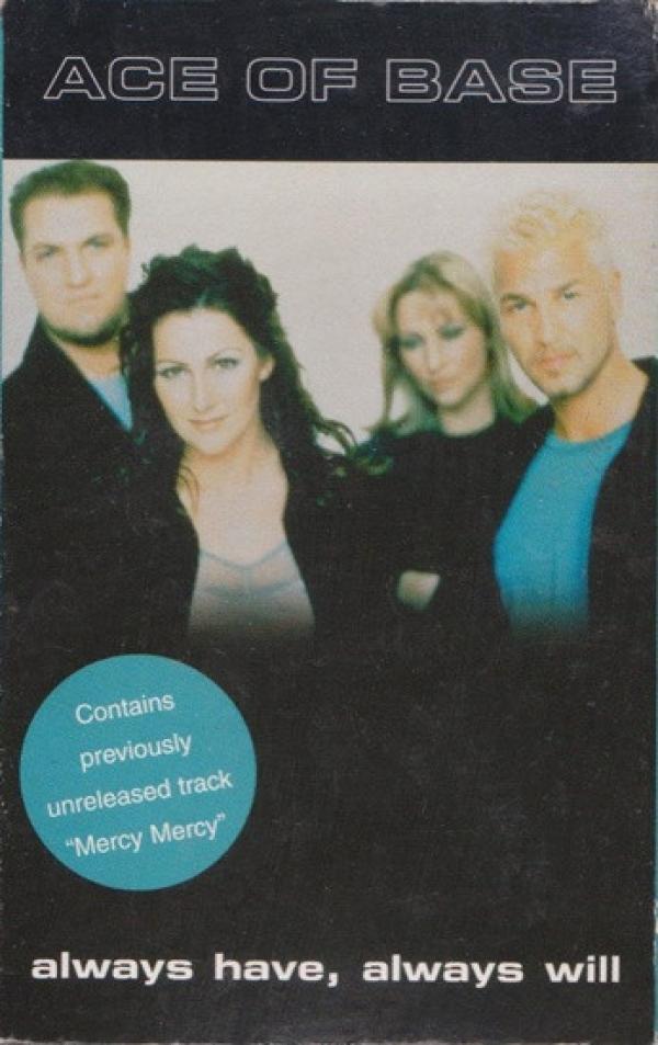 Ace Of Base - Always Have, Always Will
