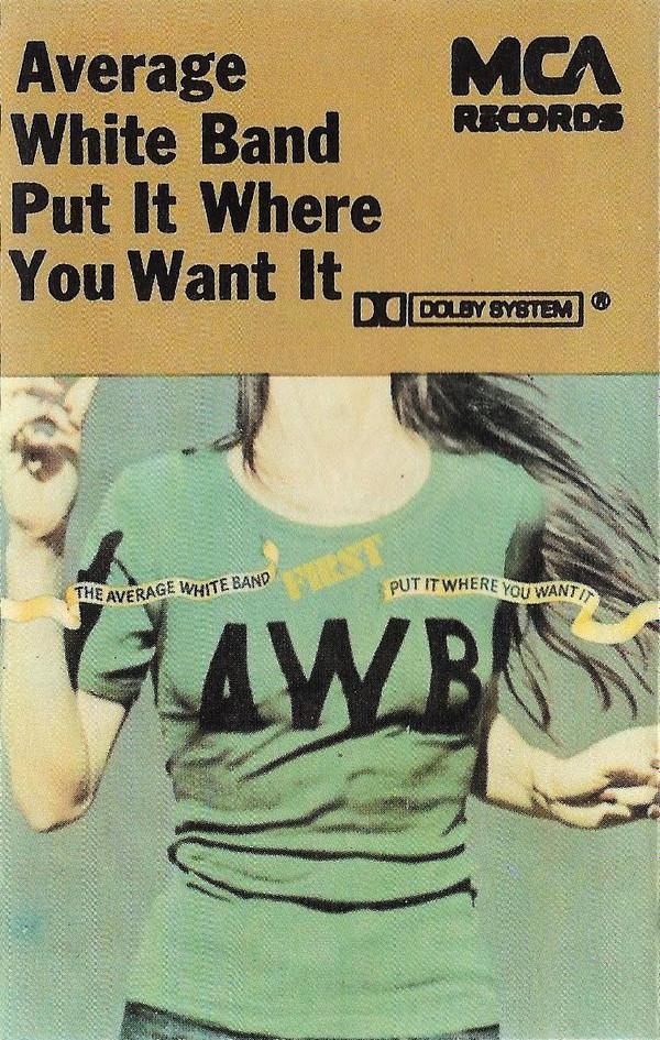 Average White Band - Put It Where You Want It