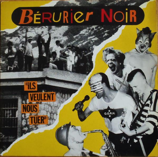 Bérurier Noir - Ils Veulent Nous Tuer