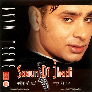 Babbu Maan - Saaun Di Jhadi
