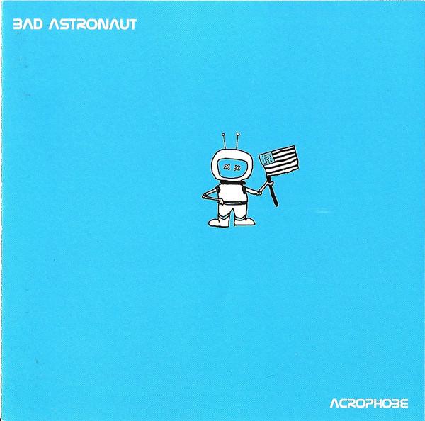 Bad Astronaut - Acrophobe