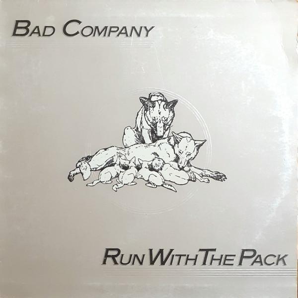 Bad Company  - Run With The Pack