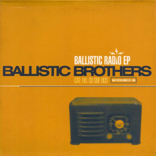 Ballistic Brothers - Ballistic Radio EP