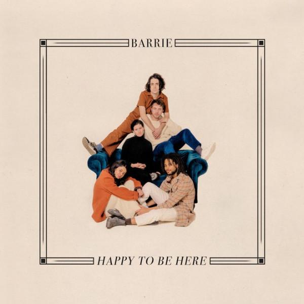 Barrie  - Happy To Be Here