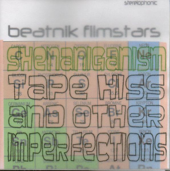 Beatnik Filmstars - Shenaniganism (Tape Hiss & Other Imperfections)