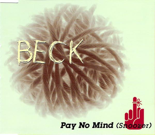 Beck - Pay No Mind (Snoozer)