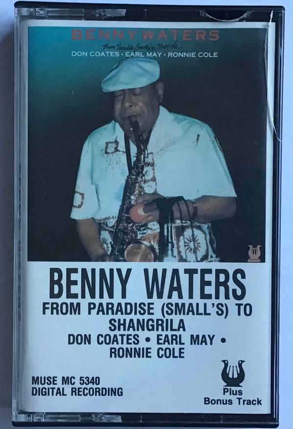 Benny Waters - From Paradise (Small's) To Shangri-La