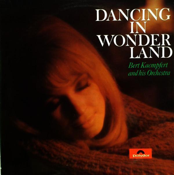 Bert Kaempfert & His Orchestra - Dancing In Wonderland