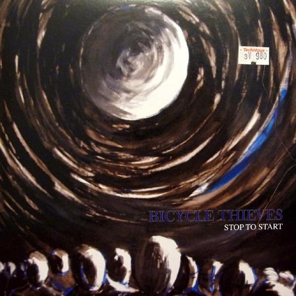 Bicycle Thieves  - Start To Stop