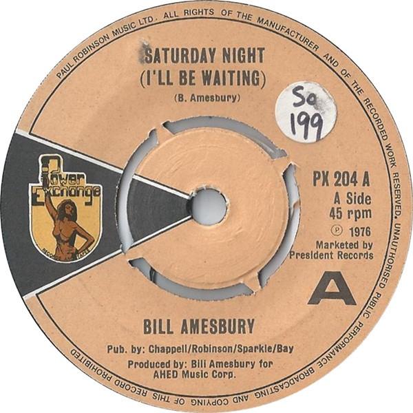 Bill Amesbury - Saturday Night (I'll Be Waiting)