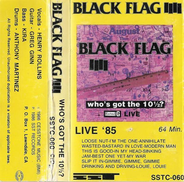 Black Flag - Who's Got The 10½?
