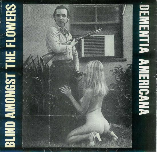 Blind Amongst The Flowers - Dementia Americana