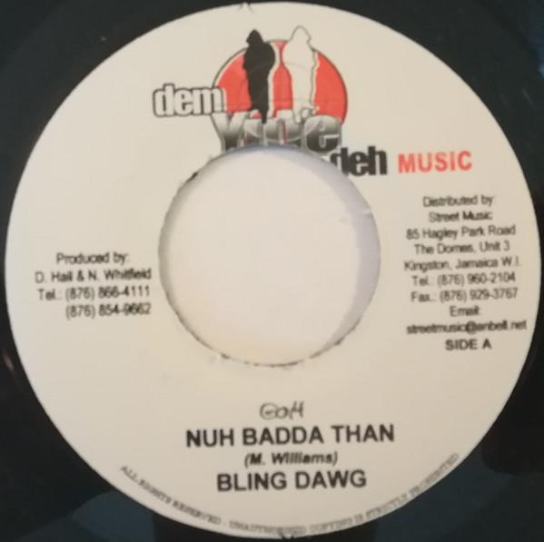 Bling Dawg - Nuh Badda Than