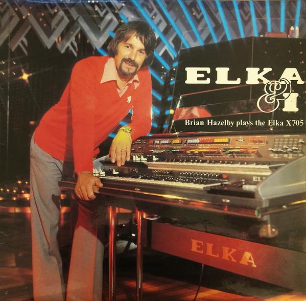 Brian Hazelby - Brian Hazelby Plays The Elka X705