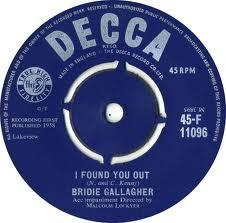 Bridie Gallagher - I Found You Out