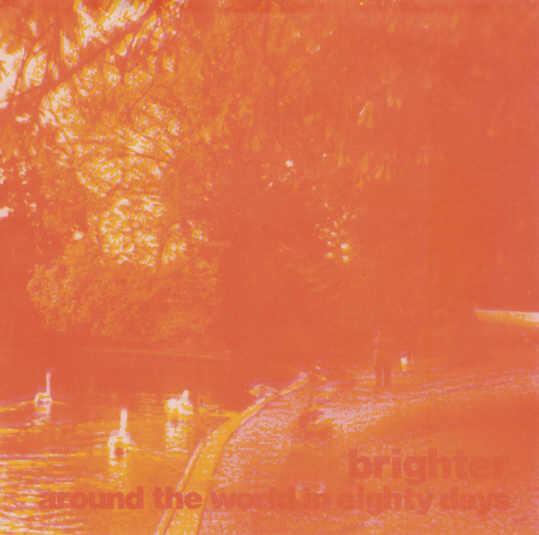 Brighter - Around The World In Eighty Days