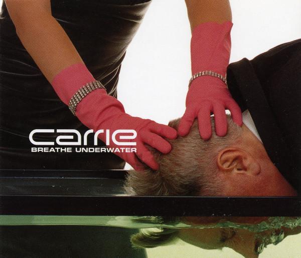 Carrie  - Breathe Underwater