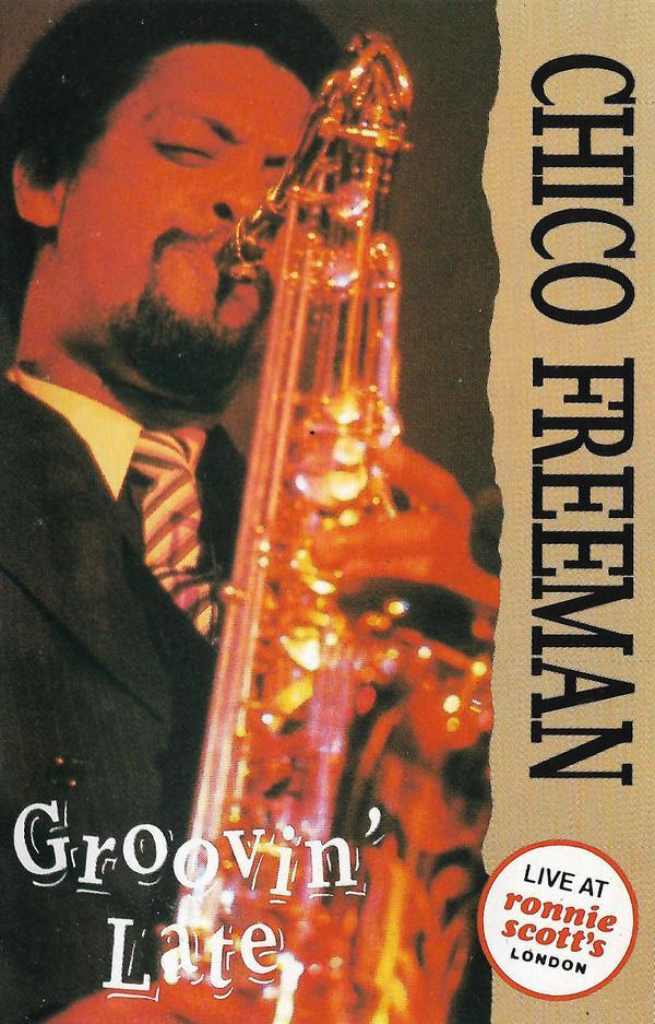 Chico Freeman - Groovin' Late