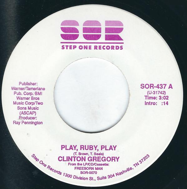 Clinton Gregory - Play, Ruby, Play / She Can't Believe Her Eyes