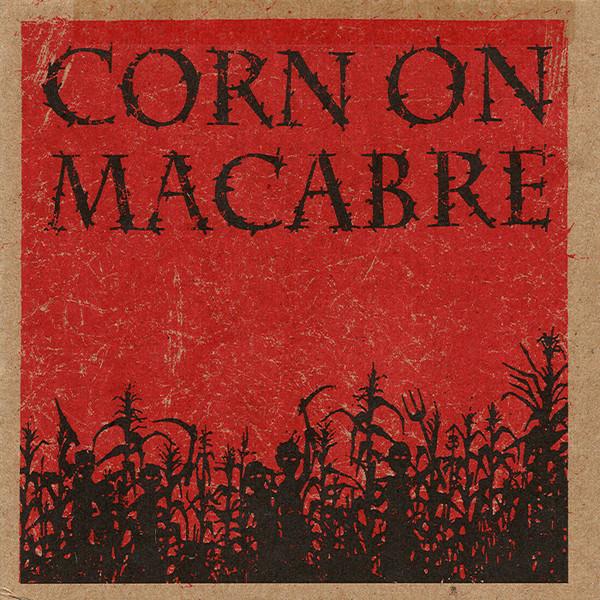Corn On Macabre - Chapter I