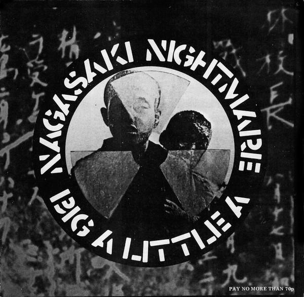 Crass - Nagasaki Nightmare / Big A Little A