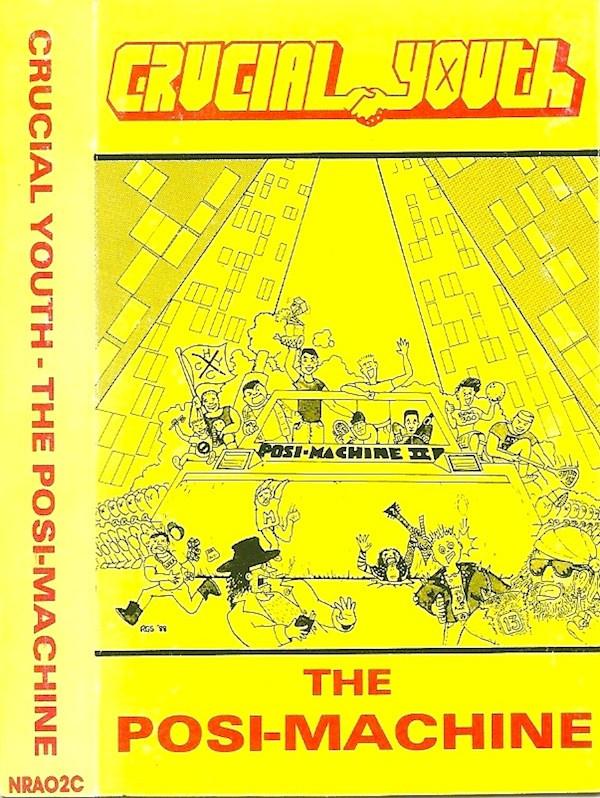 Crucial Youth - The Posi-Machine