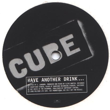 Cube  - Have Another Drink...