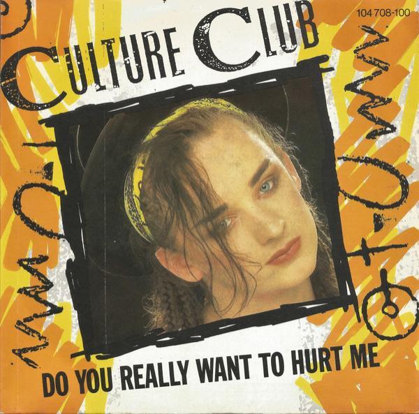 Culture Club - Do You Really Want To Hurt Me