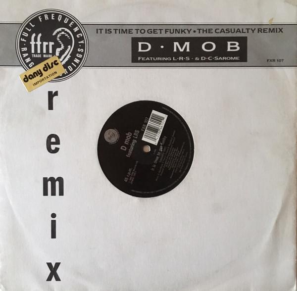 D Mob, London Rhyme Syndicate, DC Sarome - It Is Time To Get Funky•The Casualty Remix