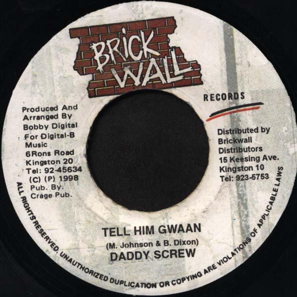 Daddy Screw - Tell Him Gwaan