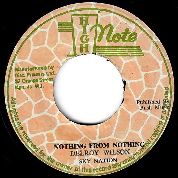 Delroy Wilson, Sky Nation - Nothing From Nothing