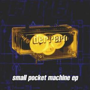 Derrero - Small Pocket Machine