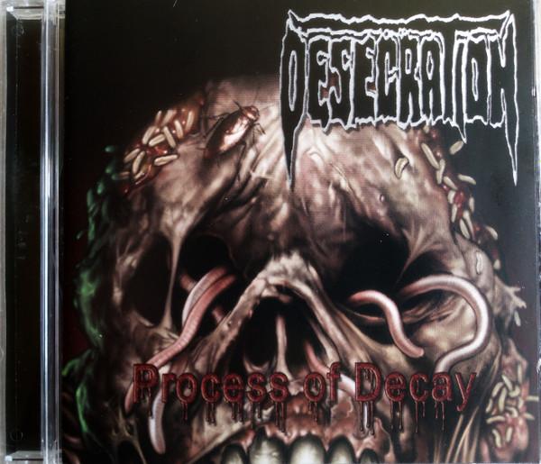 Desecration - Process Of Decay