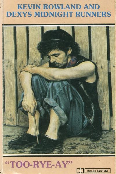 Dexys Midnight Runners, Kevin Rowland - Too-Rye-Ay
