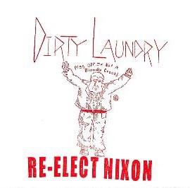 Dirty Laundry  - Re-Elect Nixon