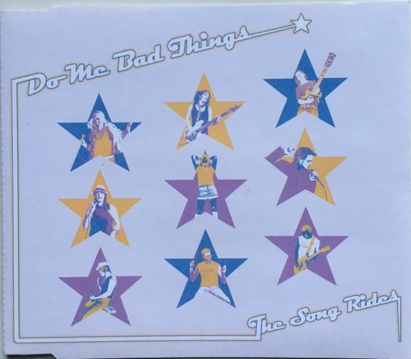 Do Me Bad Things - The Song Rides