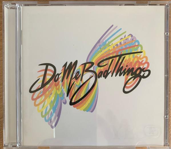 Do Me Bad Things - Yes!