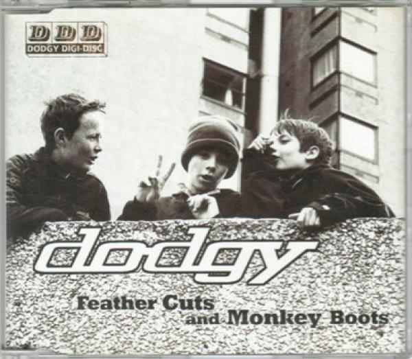 Dodgy - Feather Cuts And Monkey Boots