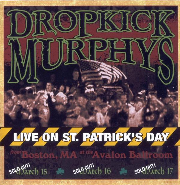 Dropkick Murphys - Live On St. Patrick's Day