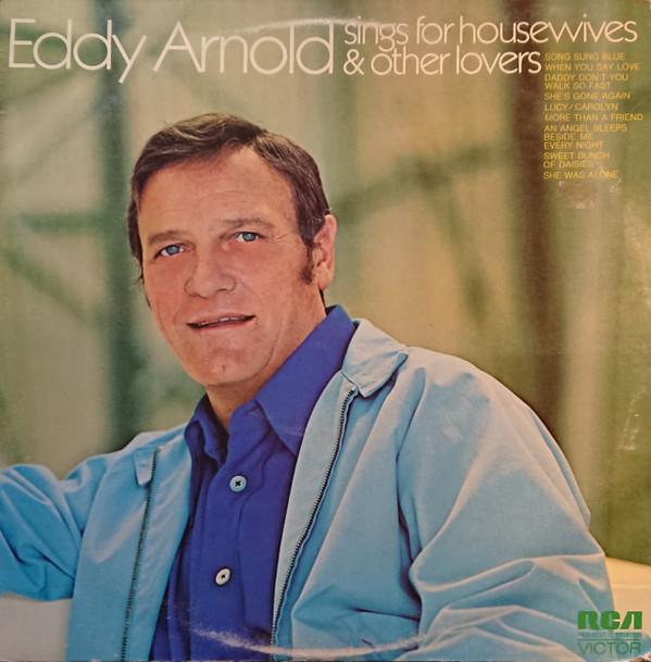 Eddy Arnold - Eddy Arnold Sings For Housewives And Other Lovers