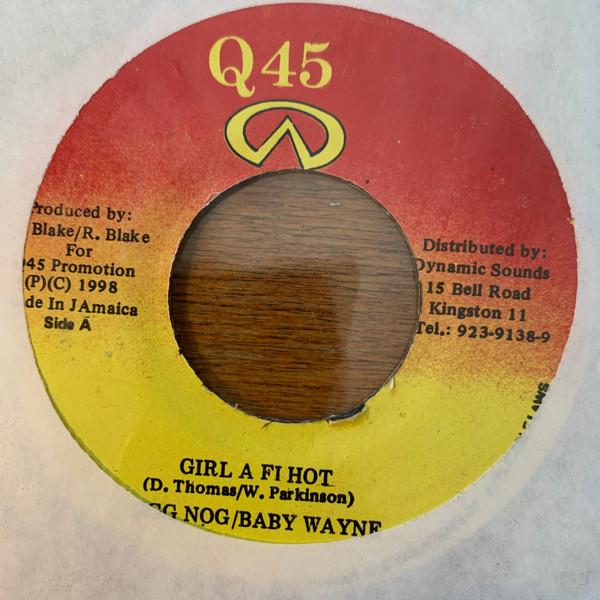 Egg Nog, Baby Wayne, Screechie Joe - Girl A Fi Hot / Have What It Takes