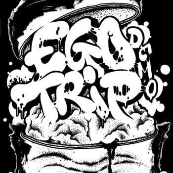 Ego Trip (5) - Demo 2013
