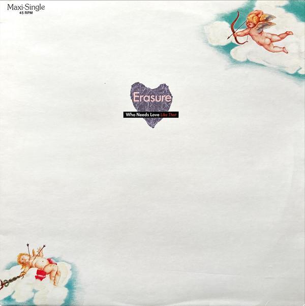 Erasure - Who Needs Love Like That