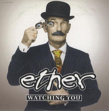 Ether  - Watching You