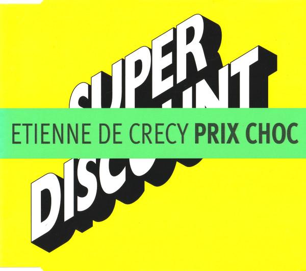 Etienne De Crécy - Prix Choc
