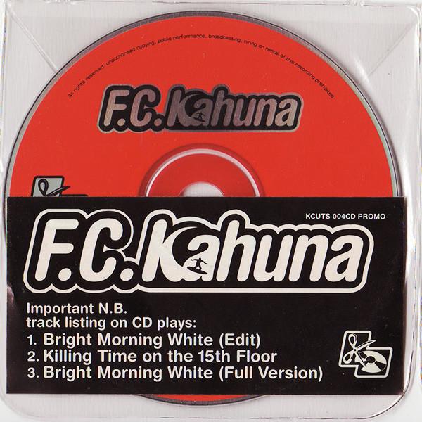 FC Kahuna - Bright Morning White / Killing Time On The 15th Floor